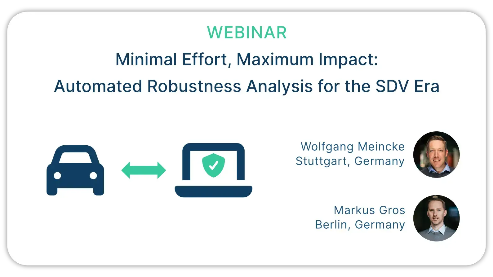 Webinar: Minimal Effort, Maximum Impact: Automated Robustness Analysis for the SDV Era event graphic